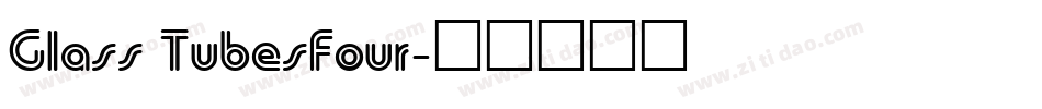 Glass TubesFour字体转换